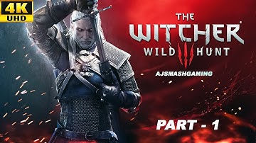 The Witcher 3: Wild Hunt FULL Walkthrough Gameplay  PART - 1 - No Commentary (4KUHD)