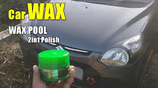 WAX POOL 2 in One Car Wax Polish How To Use Apply To Car