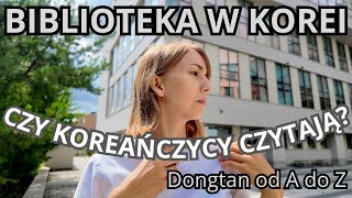 Download Lagu Czy Koreańczycy w ogóle czytają? Zaglądam do KOREAŃSKIEJ BIBLIOTEKI 🇰🇷📚 w Dongtan| Dongtan od A do Z MP3 Download Lagu Czy Koreańczycy w ogóle czytają? Zaglądam do KOREAŃSKIEJ BIBLIOTEKI 🇰🇷📚 w Dongtan| Dongtan od A do Z MP3