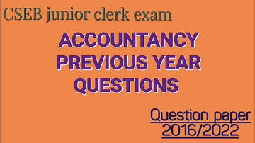 CSEB junior clerk Accountancy previous year questions 2016/2022 question paper