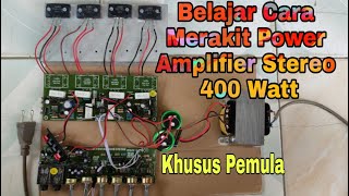 Cara Merakit Power Amplifier Stereo 400 Watt,Khusus Pemula|Test Sound Power Amplifier 400 Watt