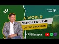 EP 19: A World Vision for the City of Brampton - Patrick Brown Interview - Wealth Talk Podcast