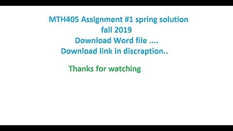 MTH405 Assignment 1 Solution spring fall 2019