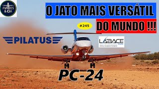 PC 24 O JATO MAIS VERSÁTIL !!!    VÍDEO #245