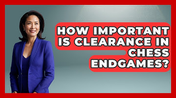 How Important Is Clearance In Chess Endgames? - The Chess Codex