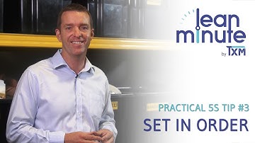 TXM Lean Minute - Practical 5S Tip - Set in Order