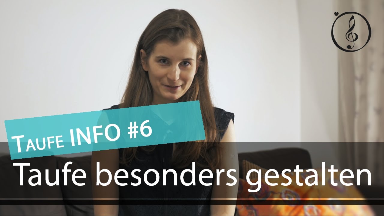 Taufe INFO #6 | Die Taufe besonders gestalten