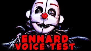 ENNARD Voice Test - [ FNAF: Sister Location ]