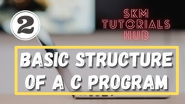 Basic Structure of C program | Programming in C | C programming for beginners