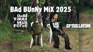 Bad Bunny Mix 2025 | DtMF | DeBÍ TiRAR MáS FOToS | Un Verano Sin Ti | Old Bad Bunny | YHLQMDLG