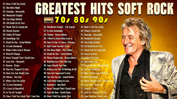 Elton John, Rod Stewart, Eric Clapton, Phil Collins, Bee Gees - Soft Rock Love Songs 70s 80s 90s