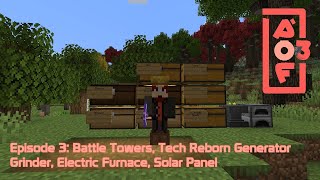 All of Fabric 3 #3 - Battle Towers, Tech Reborn: Generator, Grinder, Electric Furnace, Solar Panel