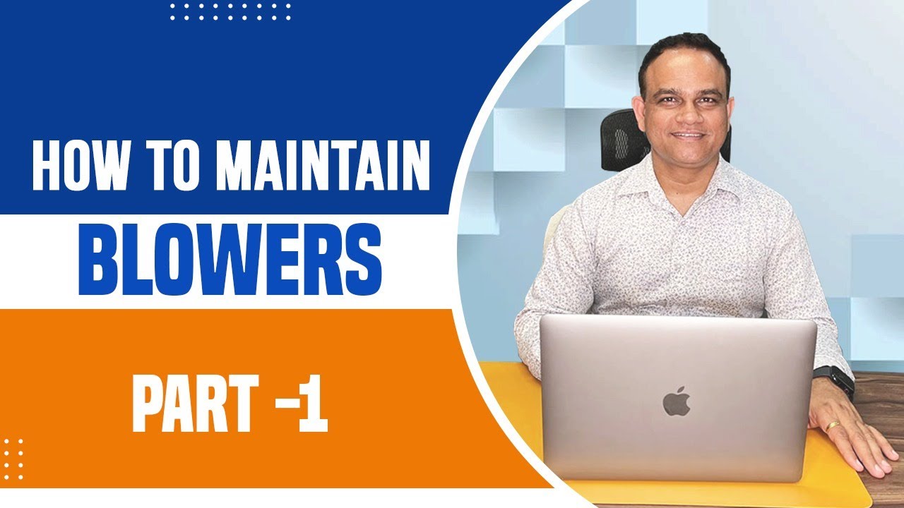 Akash Blowers Are Starting A Series Of Education Video On Blower`s Maintain | Best Blowers Company