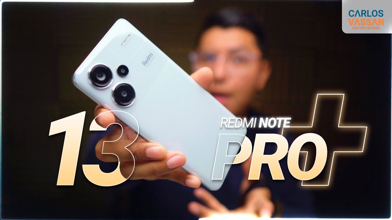 Xiaomi RedMi Note 13 Pro+  Unboxing en Español 