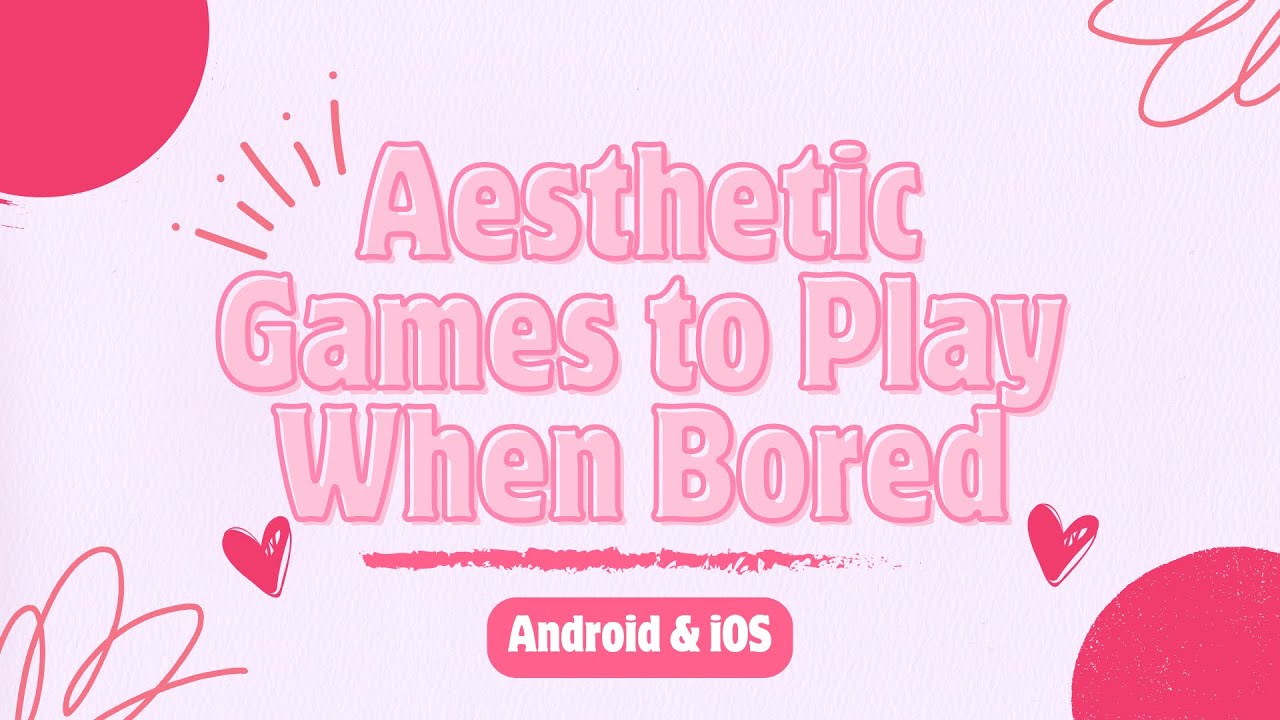 10 Aesthetic Offline Games To Play When Bored Android IOS YouTube