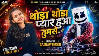 ❤️‍🔥 Thoda Thoda Pyaar Hua Tumse | 🚀 Trending Tabla Timli Mix | Dj Jaydip Jp In The Mix