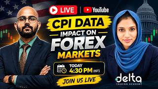 🔴 LIVE: US CPI DATA RELEASE TODAY | Forex Market Analysis & Live Trading | Delta trading academy