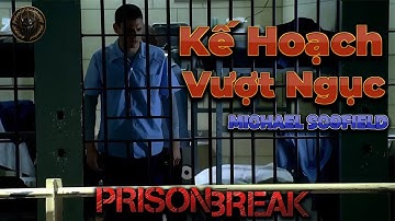 Kế Hoạch Vượt Ngục Fox River Của Michael Scofield | PRISON BREAK