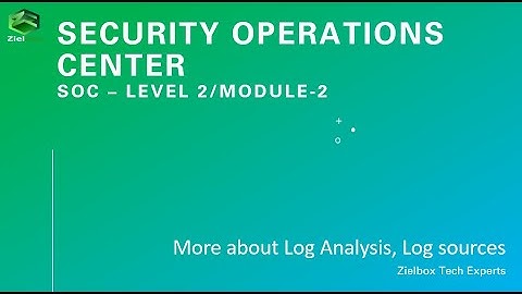 SOC Security - Level 2/Module 2 - More about Logs