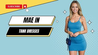 Mae's Sexy Tank Dress Collection & Styling Inspiration