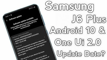 [Samsung J6 Plus Android 10 Update?] | Samsung J6 Android 10 & One Ui 2.0 Update Date?