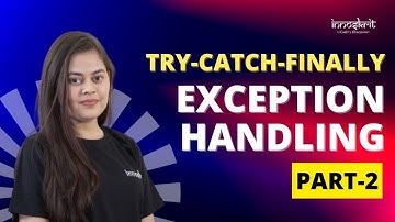 InfyTQ 2023 | Exception Handling (Part 2) | Infosys | Prerna Sharma | Innoskrit 🔥