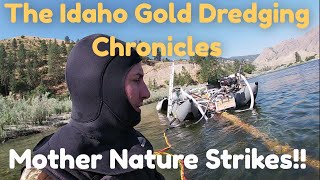 The Idaho Gold Dredging Chronicles, EP4: Mother Nature Strikes