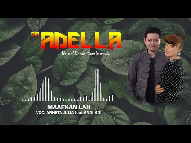 Om Adella Terbaru | MAAFKAN | Arneta julia feat. Andi kdi | Dangdut koplo Mp3 class=