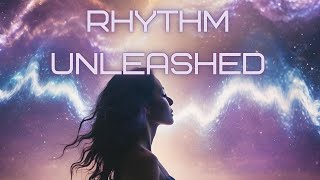 Music - Rhythm Unleashed [lyrics]