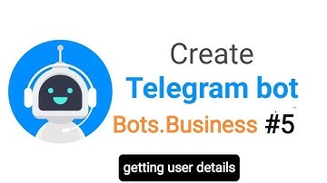 Bots Business Telegram Bot - 5 | getting user details