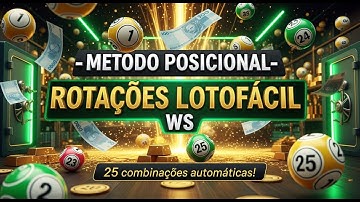 198 - 💫 Método Posicional  - Rotações Lotofácil Automáticas - WS