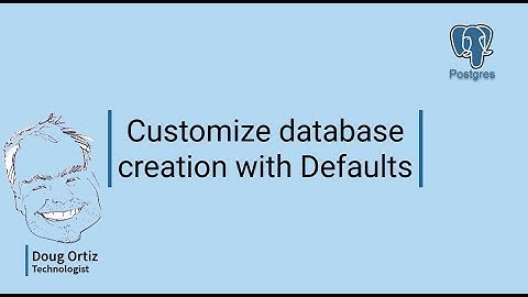 Customize database creation with Defaults