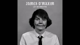 James Dmaxim- Let Me Breathe Official Audio