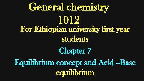 General chemistry (1012) chapter 7 part 1 for Ethiopian university freshman