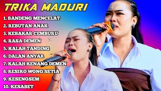 FULL ALBUM TERBARU 2026 TRIKA MADURI || BANDENG MENCELAT - REBUTAN ANAK - KEBAKAR CEMBURU 