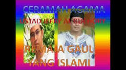 CERAMAH UJE USTAD JEFRY AL BUCHORY REMAJA GAUL YANG ISLAMI - Durasi: 21:37. CERAMAH UJE USTAD JEFRY AL BUCHORY REMAJA GAUL YANG ISLAMI - Durasi: 21:37.