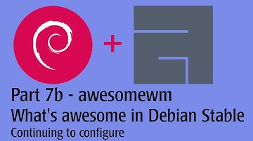 Part 7b- awesome window manager - See what