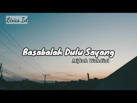 Basabalah Dulu Sayang