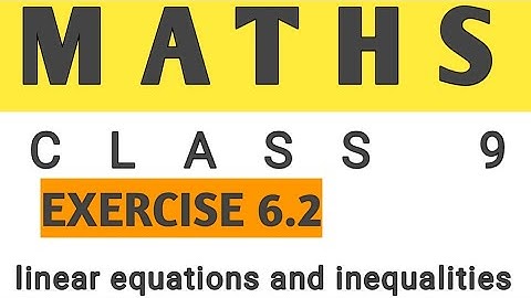 Exercise 6.2 unit 6 linear equation and inequalities class 9 new Mathematics book Sindh board cha 6