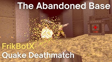 Quake Deathmatch - FrikBotX - The Abandoned Base (dm3)
