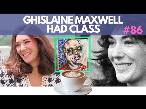 Ghislaine Maxwell Had CLASS | The Last Rites #86