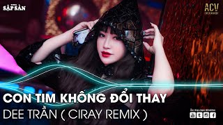 Rượu Nào Dành Cho Người Say Remix | Con Tim Không Đổi Thay Remix | Nhạc Trẻ Remix Hot TikTok