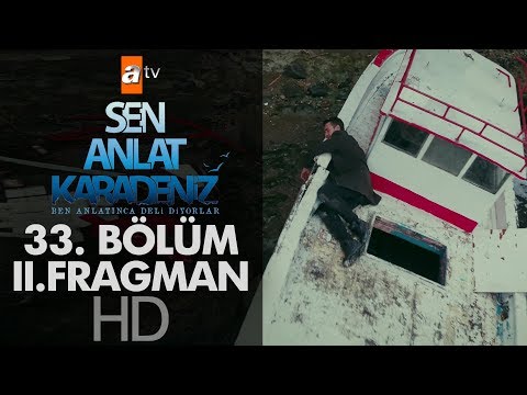 Sen Anlat Karadeniz 33. Bölüm 2. Fragmanı