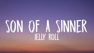 Jelly Roll - Son Of A Sinner lyrics