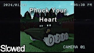 Phuck Your Heart Slowed | BABFT