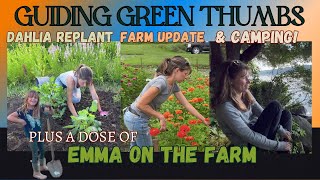 EMMA ON THE FARM // DAHLIA REPLANT // FARM BARN UPDATE // CAMPING &amp; BAD JOKES // ZINNIA HARVEST