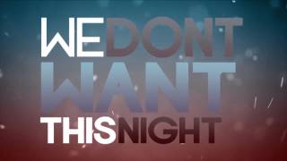 We Dont Want This Night To End (Mixed By Golan & Shlomoff) PROMO