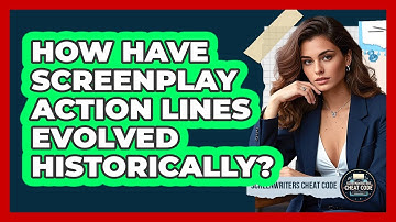 How Have Screenplay Action Lines Evolved Historically? - Screenwriter