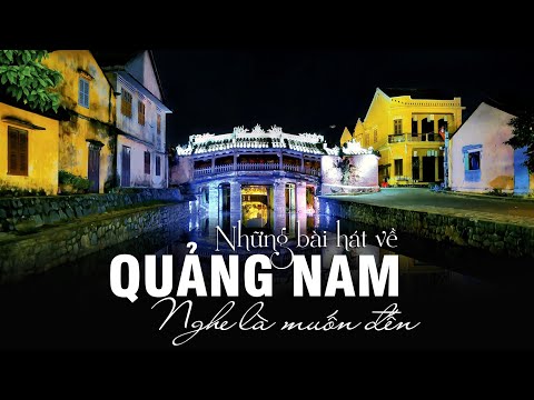 Quang Nam Tourism | Những bài hát về Quảng Nam - Nghe là muốn đến