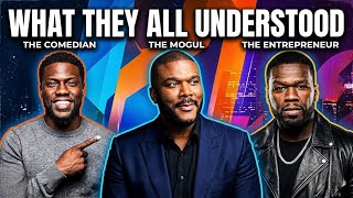 What 50 Cent, Tyler Perry & Kevin Hart Taught Me About Making It When Nobody Believes In You